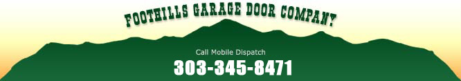 Foothills Garage Door Company - 303.989.6040